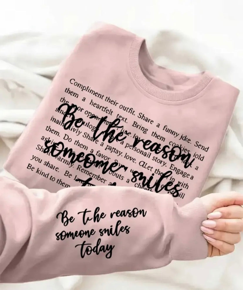 Be the reason someone smiles today jumper