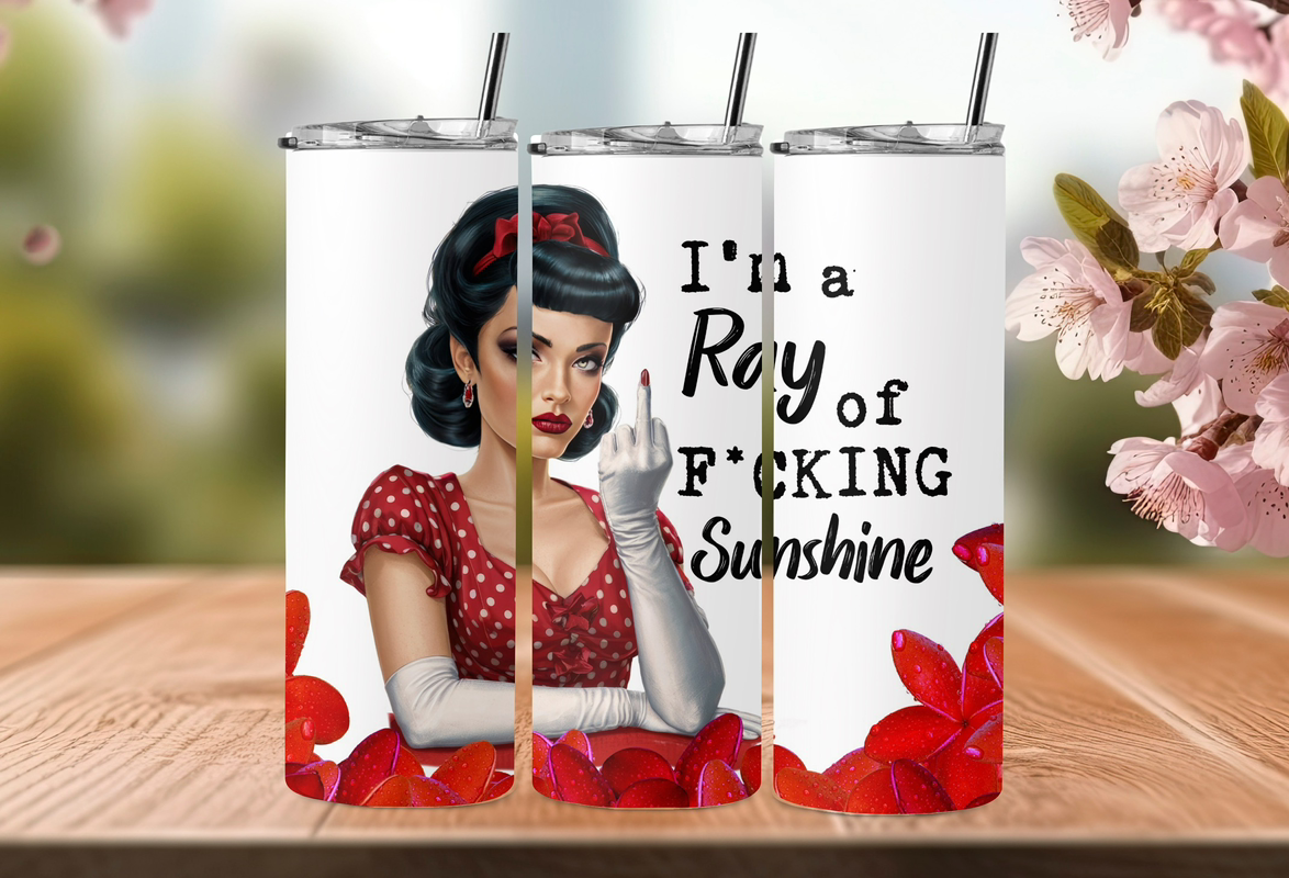In a ray of f*cking sunshine 20oz tumbler