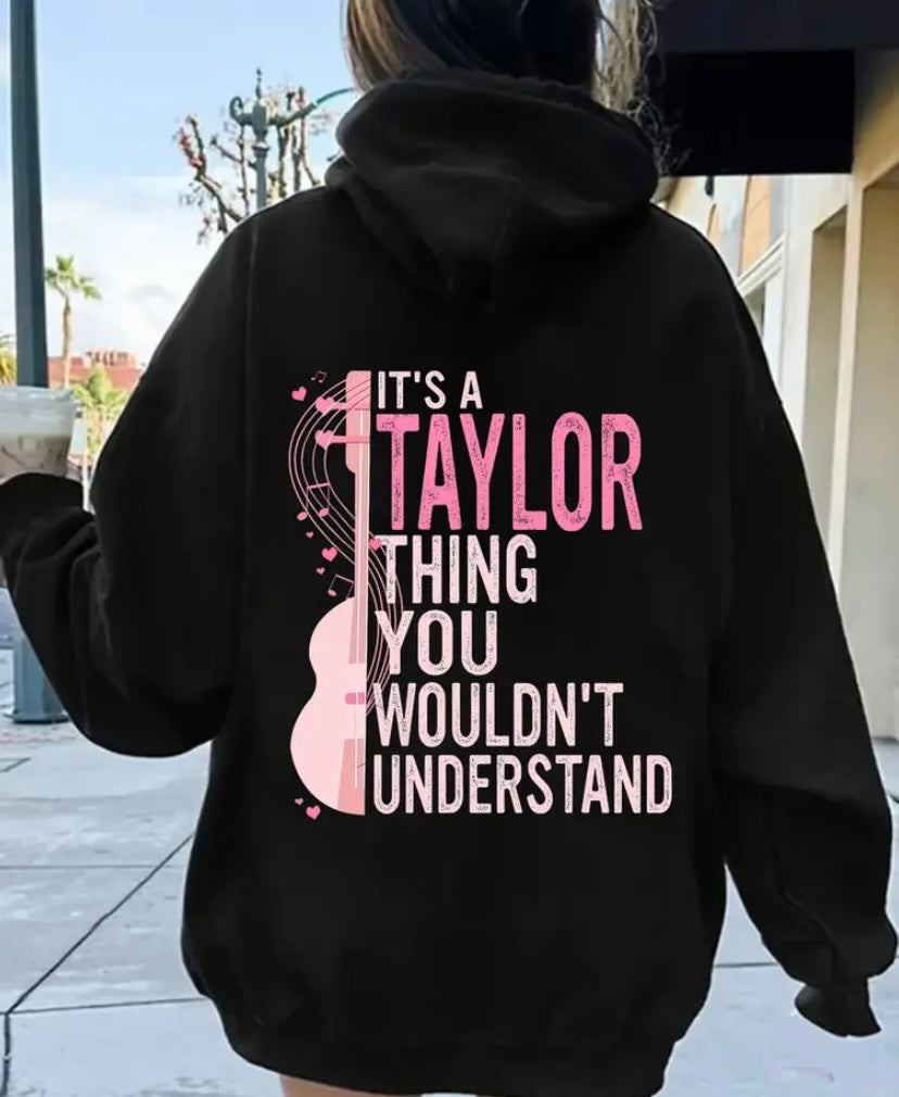 It’s a taylor thing ladies hoodie