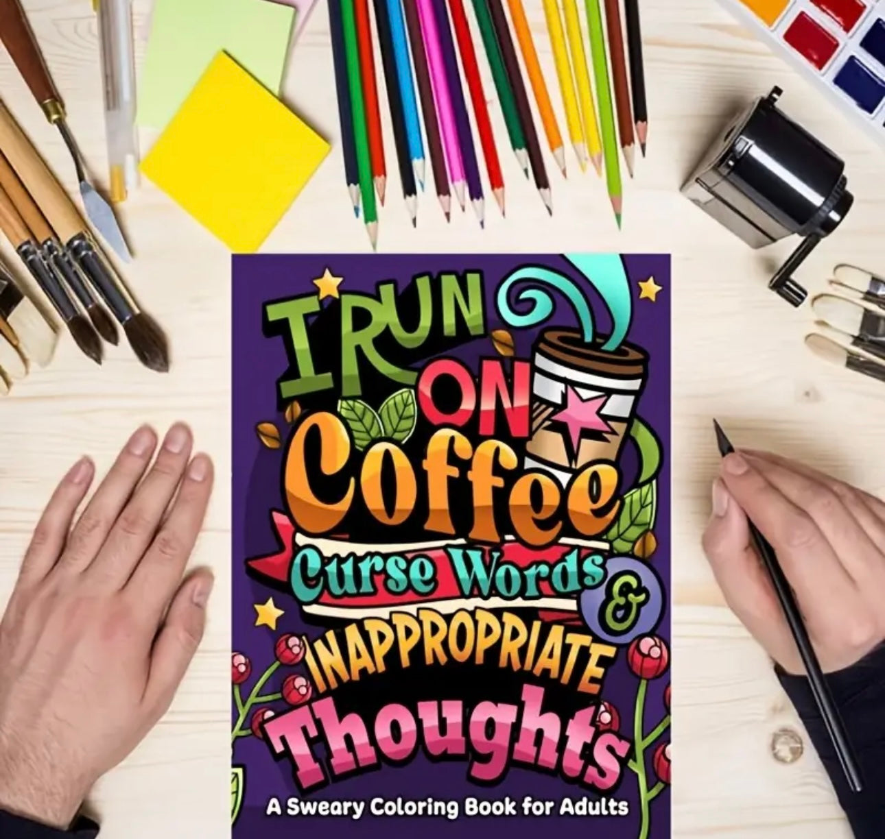 Adult Coloring Book "I Run on Coffee, Curse Words & Inappropriate Thoughts"