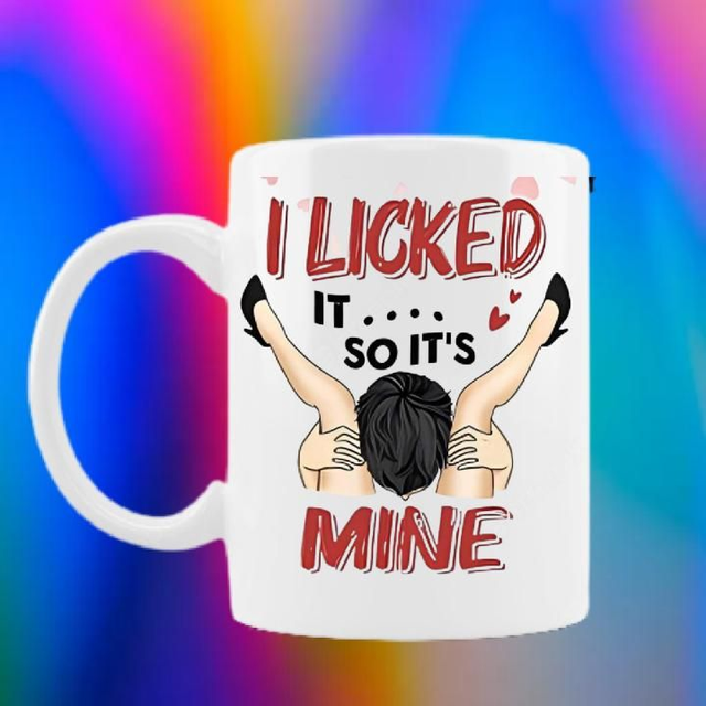 I licked it so… mug