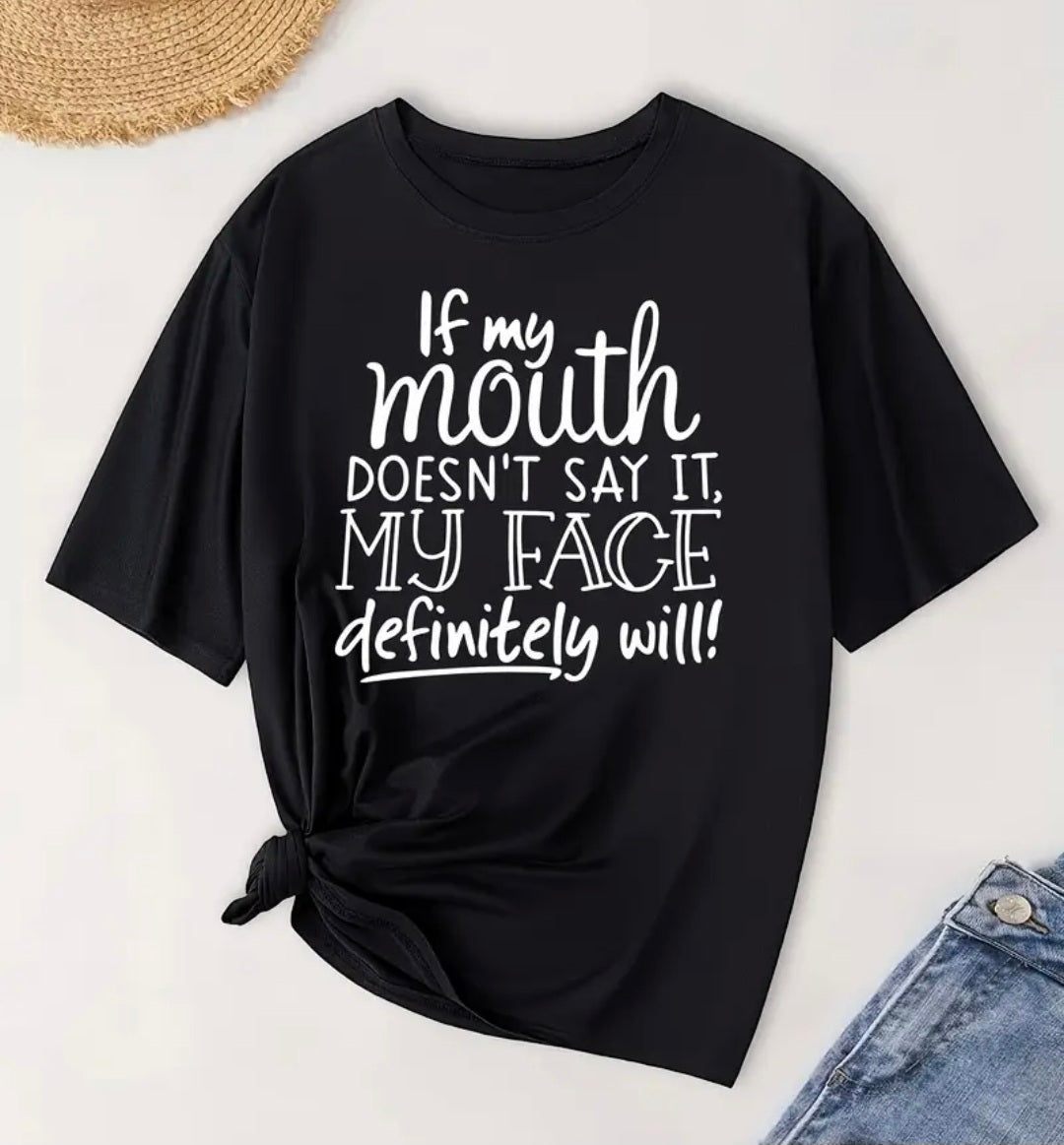 If My Mouth Doesn't Say It T-Shirt