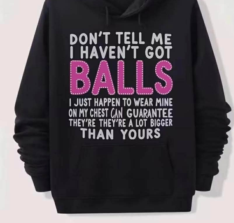 Don’t tell me I haven’t got balls jumper