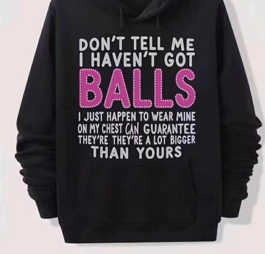 Don’t tell me I haven’t got balls jumper
