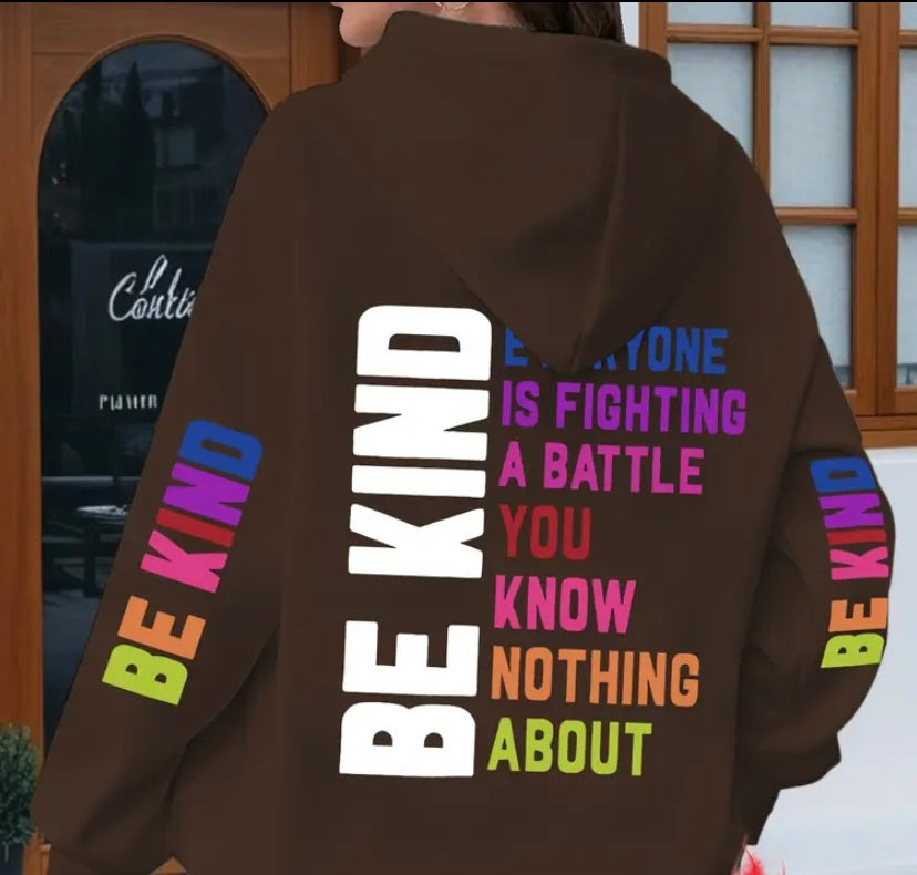 Long Sleeve Cozy hoodie be kind