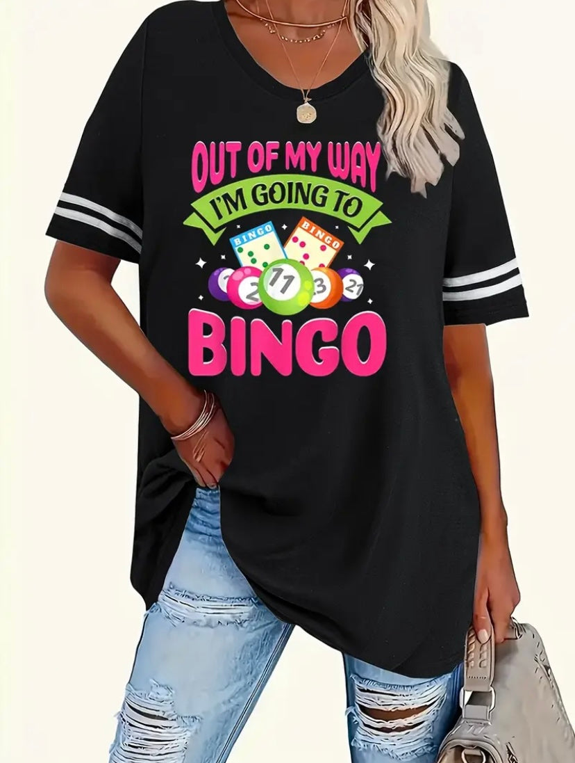 Out my way I’m going to bingo too
