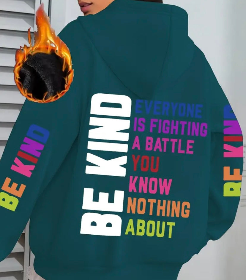 Long Sleeve Cozy hoodie be kind