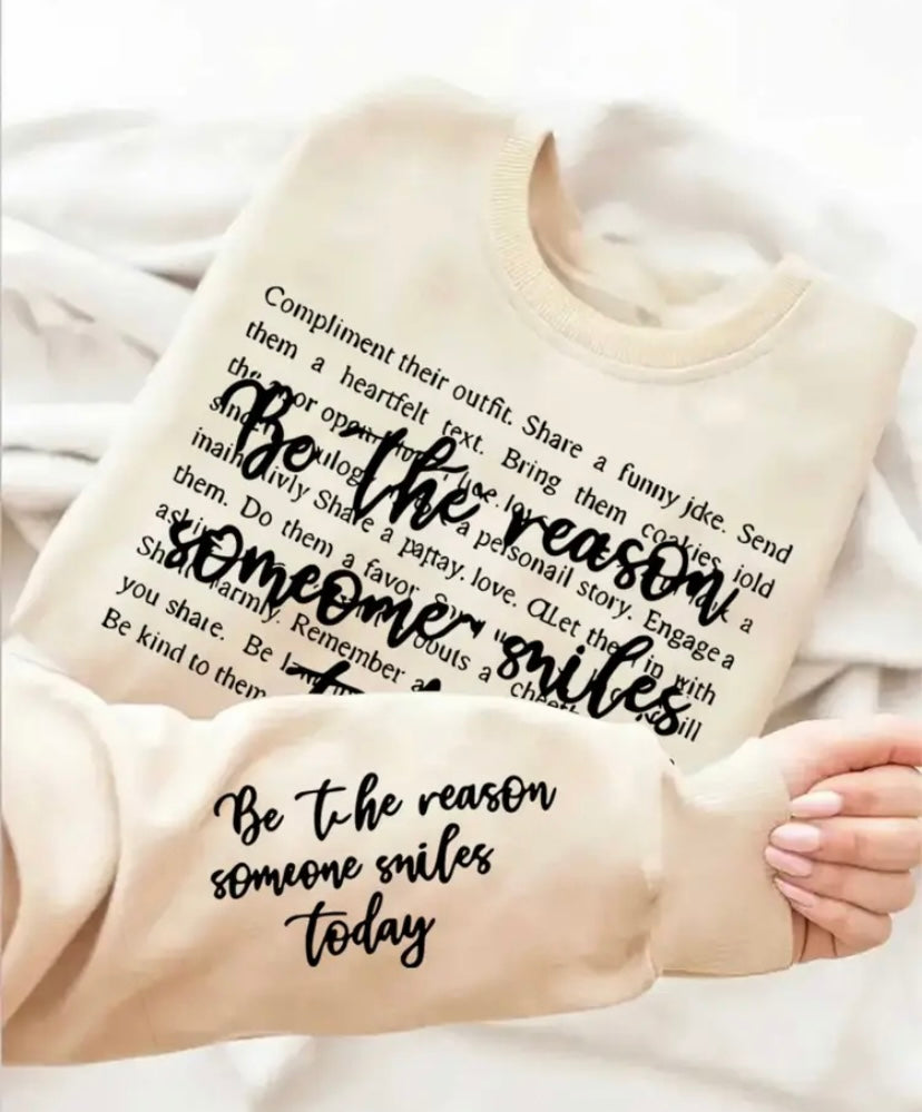 Be the reason someone smiles today jumper