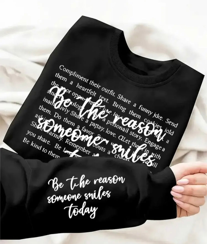 Be the reason someone smiles today jumper
