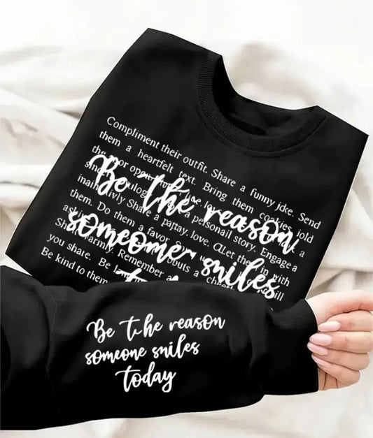 Be the reason someone smiles today jumper