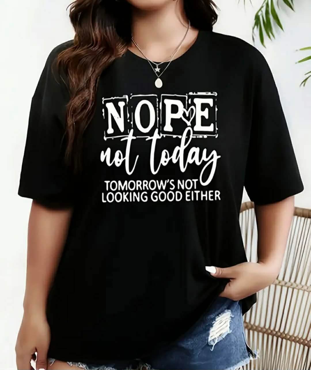 Woman's Plus Size Not Today T-Shirt