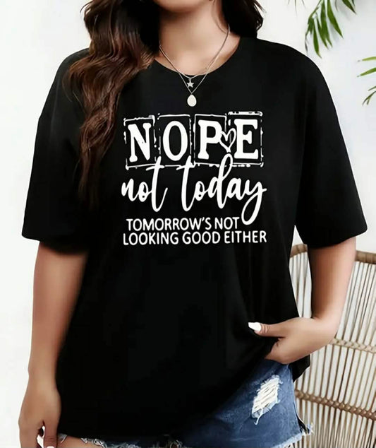 Woman's Plus Size Not Today T-Shirt