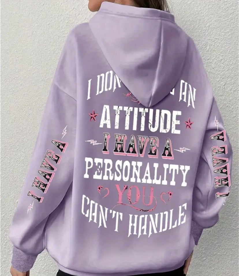 I don’t have an attitude ladies hoodie