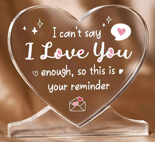 I can’t say I love you enough plaque