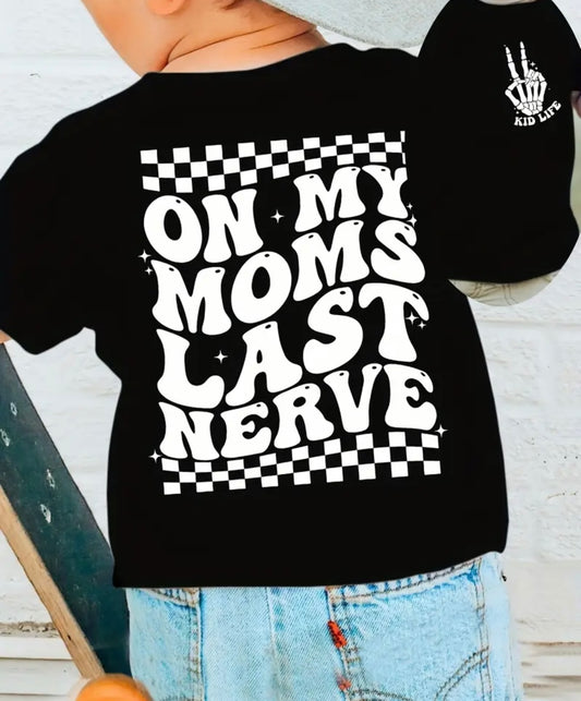 Moms Last Nerve 7-8 Years