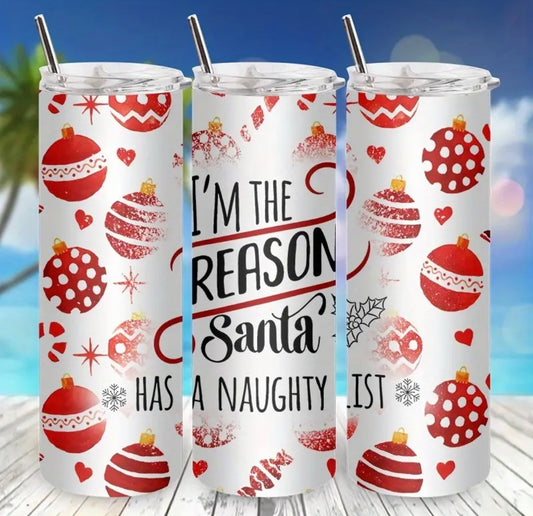 "I'm the Reason Santa Has a Naughty List" Tumbler