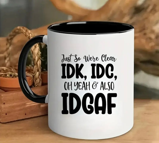 "IDGAF" & "OH YEAH" Mug