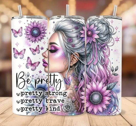 Be pretty tumbler