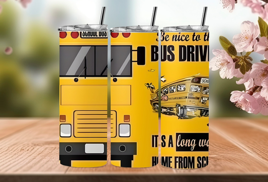 Be nice to bus driver 20oz tumbler