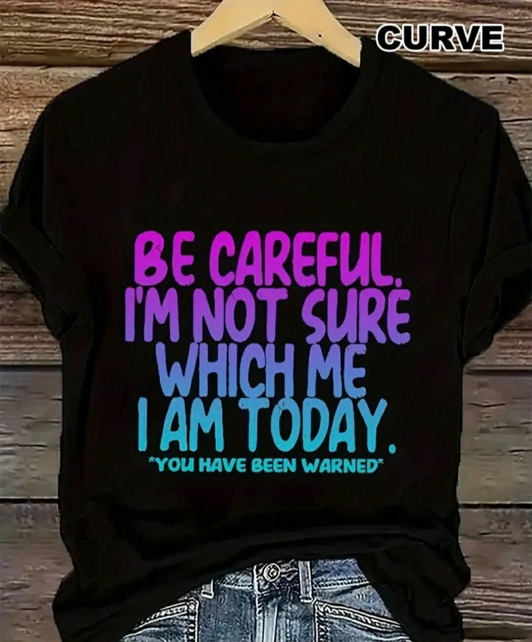 Plus Size  "I'm Not Sure Which Me I Am Today" T-Shirt