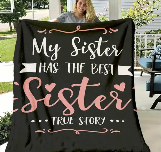My Sister Has The Best Sister Blanket