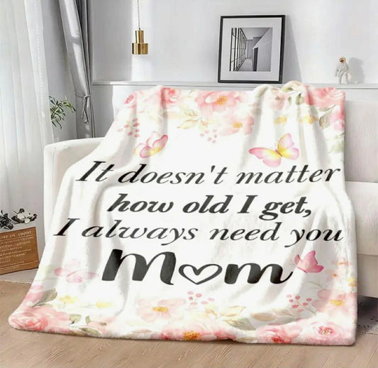 I’ll Always Need You Mom Blanket