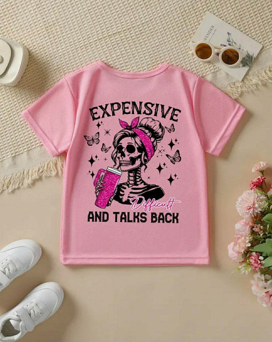 Girls' Short-Sleeved T-Shirt "EXPENSIVE AND TALKS BACK"