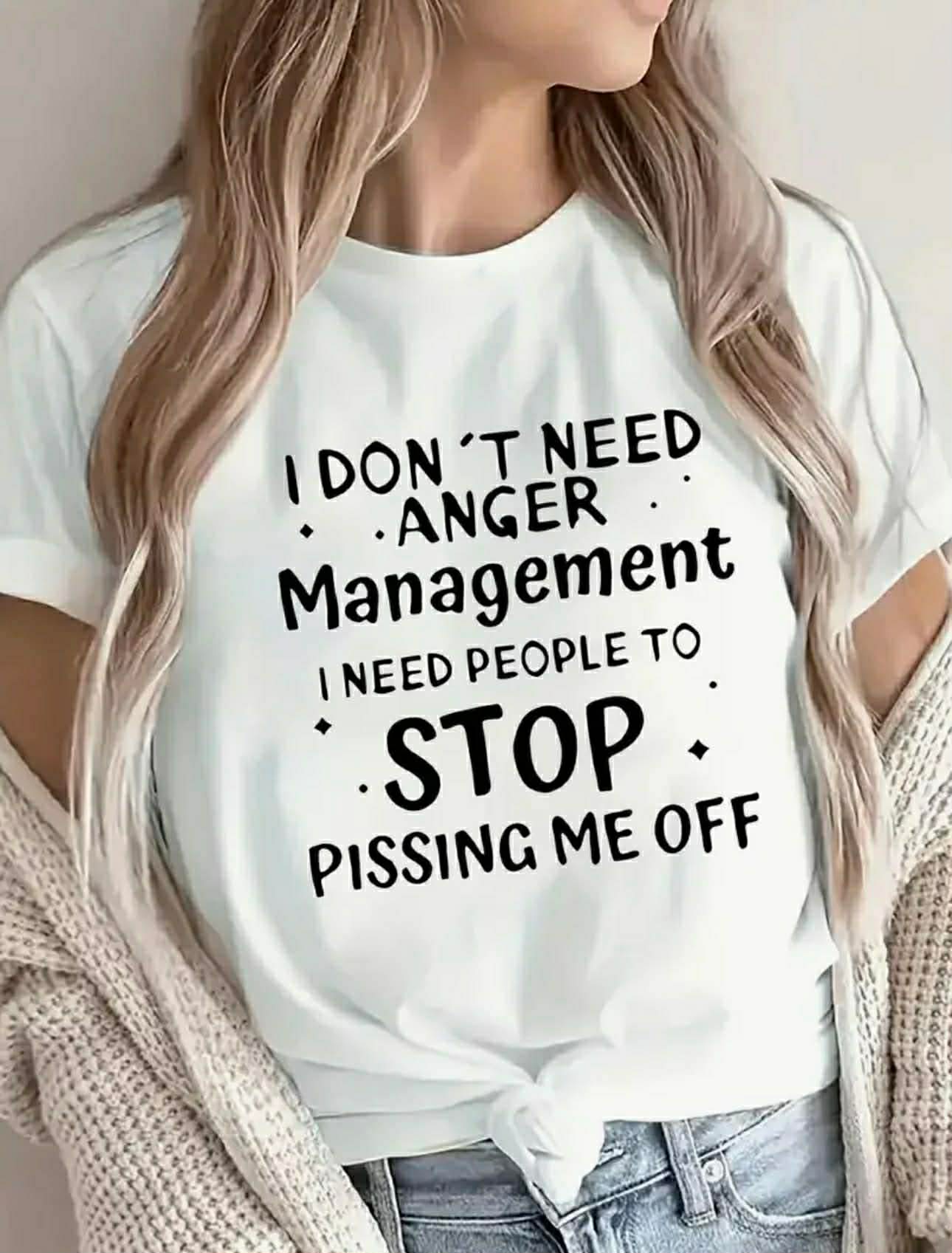 Don’t Need Anger Management T-Shirt