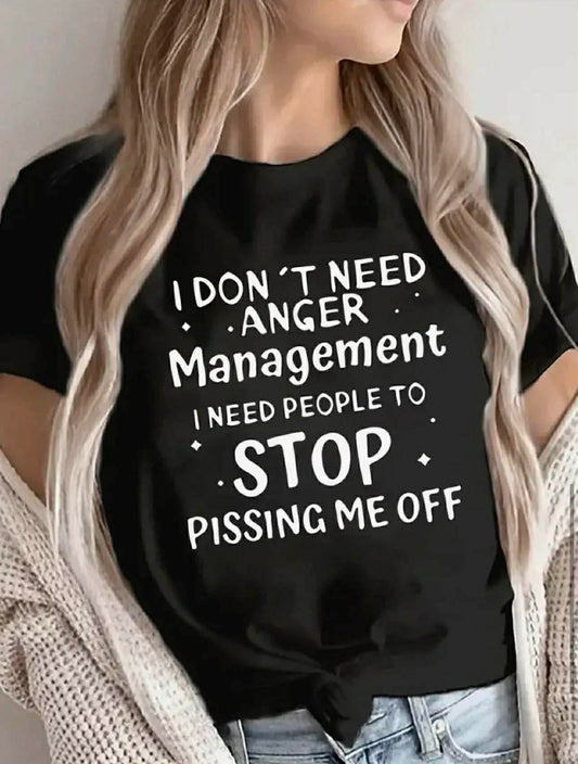 Don’t Need Anger Management T-Shirt